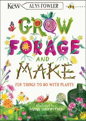 A KEW: Grow, Forage and Make