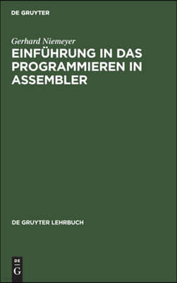 Einführung in Das Programmieren in Assembler: Systeme IBM 360, IBM 370, Siemens 4004, UNIVAC 9000