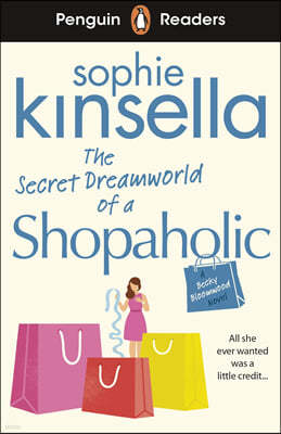 Penguin Readers Level 3: The Secret Dreamworld Of A Shopaholic (ELT Graded Reader)