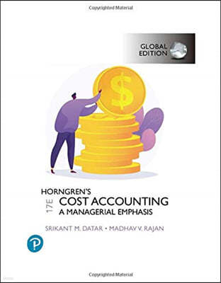 Horngren's Cost Accounting, Global Edition,17/E
