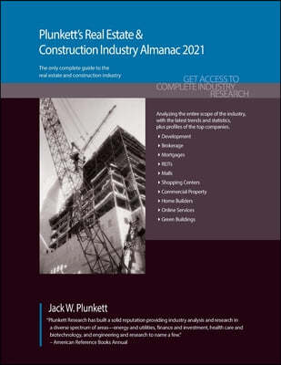 Plunkett's Real Estate & Construction Industry Almanac 2021: Real Estate & Construction Industry Market Research, Statistics, Trends & Leading Compani