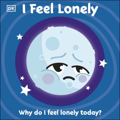First Emotions : I Feel Lonely