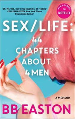 The SEX/LIFE: 44 Chapters About 4 Men