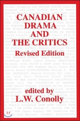 Canadian Drama and the Critics: Revised Edition