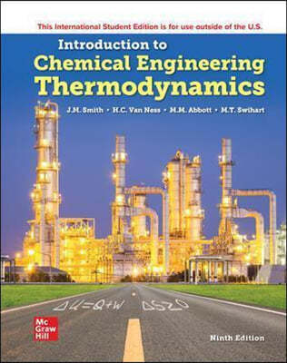 Introduction to Chemical Engineering Thermodynamics, 9/E (ISE)