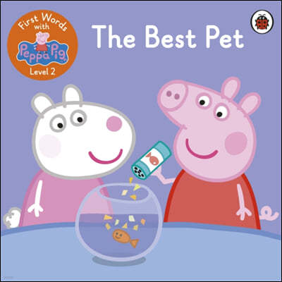 First Words with Peppa Level 2 - The Best Pet