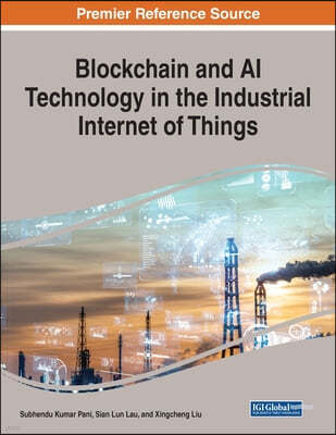 Blockchain and AI Technology in the Industrial Internet of Things