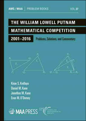 The William Lowell Putnam Mathematical Competition 2001-2016