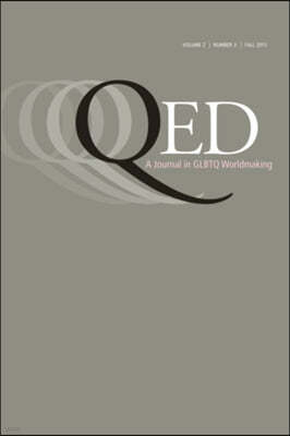 QED: A Journal in GLBTQ Worldmaking 2, No. 3