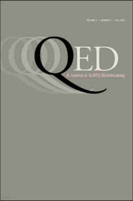 QED: A Journal in GLBTQ Worldmaking 3, No. 3