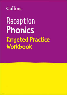 The Reception Phonics Targeted Practice Workbook