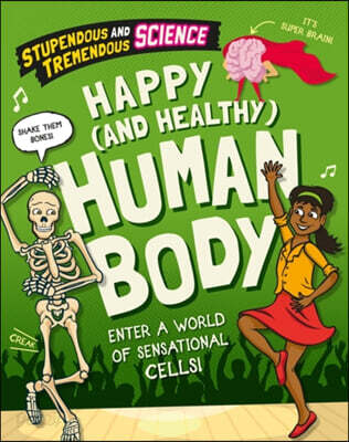 A Stupendous and Tremendous Science: Happy and Healthy Human Body