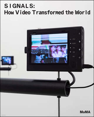 Signals: How Video Transformed the World