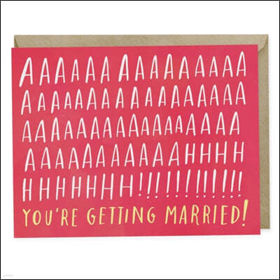 Em & Friends Aaaaaahhh! You're Getting Married! Card