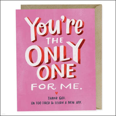 Em & Friends The Only One For Me Card