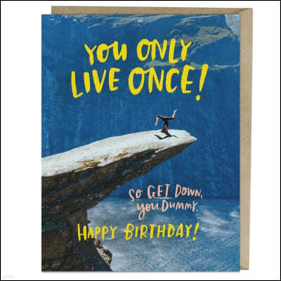 Em & Friends Only Live Once Birthday Card