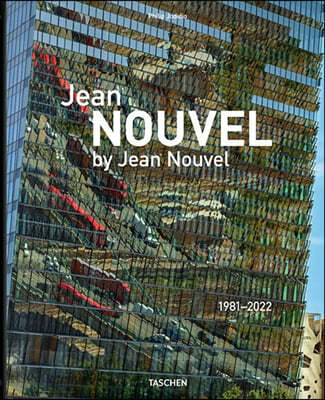 Jean Nouvel by Jean Nouvel. 1981-2022