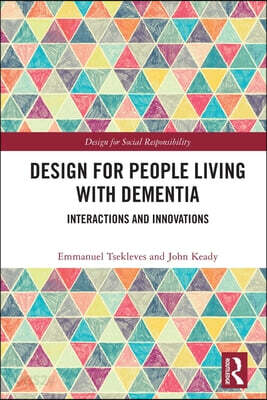 Design for People Living with Dementia