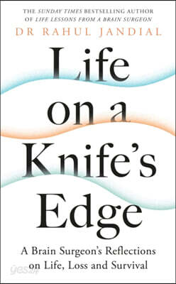 The Life on a Knife's Edge