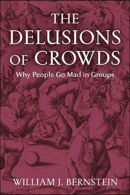 The Delusions of Crowds