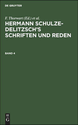 Hermann Schulze-Delitzsch's Schriften und Reden Hermann Schulze-Delitzsch's Schriften und Reden