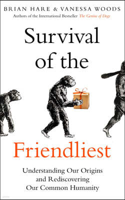 Survival of the Friendliest