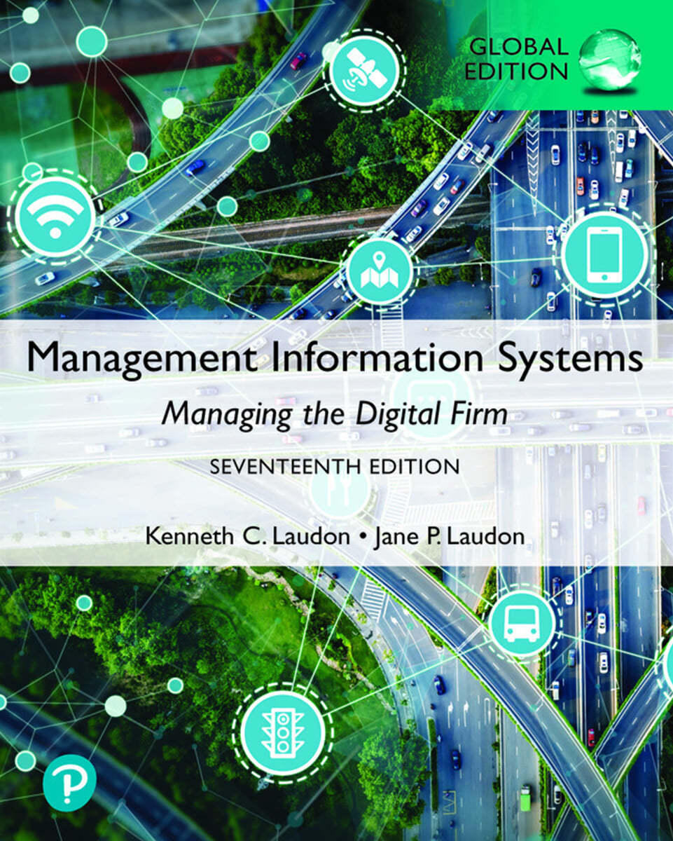 Management Information Systems: Managing the Digital Firm, 17/e (GE)