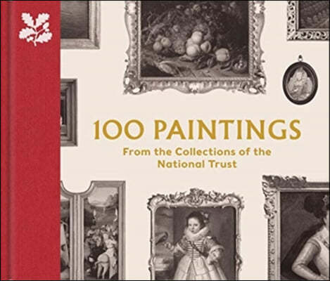100 Paintings from the Collections of the National Trust