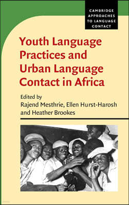 Youth Language Practices and Urban Language Contact in Africa