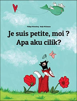 Je suis petite, moi ? Apa aku cilik?