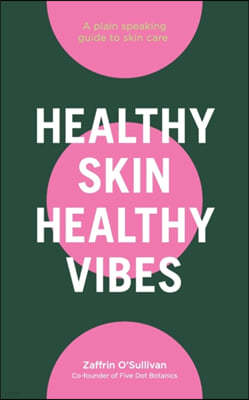 Healthy Skin, Healthy Vibes
