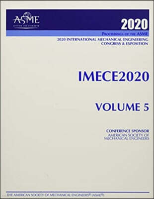 Proceedings of the ASME 2020 International Mechanical Engineering Congress and Exposition (IMECE2020) Volume 5