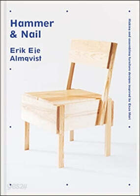 Hammer & Nail: Making and Assembling Furniture Designs Inspired by Enzo Mari