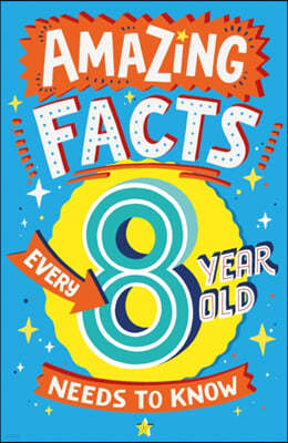 Amazing Facts Every 8 Year Old Needs to Know