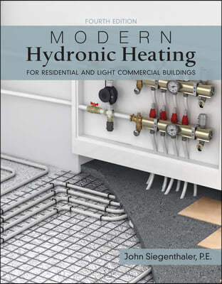 Modern Hydronic Heating and Cooling: For Residential and Light Commercial Buildings