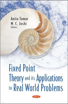 Fixed Point Theory and its Applications to Real World Problems