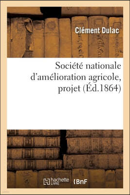 Societe nationale d'amelioration agricole, projet