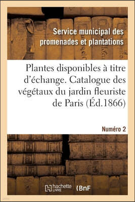 Plantes disponibles a titre d'echange. Numero 2