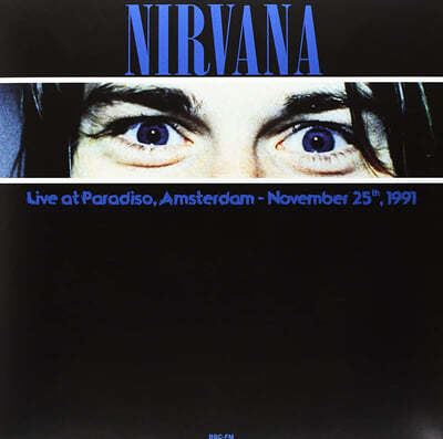 Nirvana (ʹٳ) - Live At Paradiso, Amsterdam : November 25th, 1991 [ ÷ LP] 