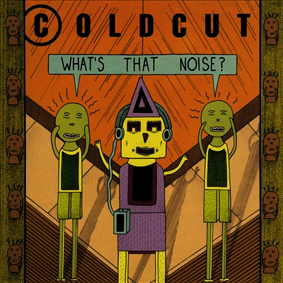 Coldcut — What's That Noise? 앨범 커버