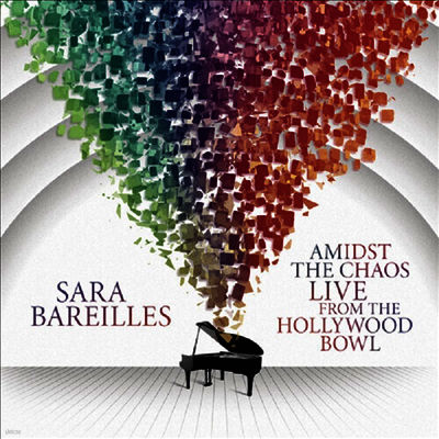 Sara Bareilles — Amidst The Chaos: Live From The Hollywood Bowl 앨범 커버