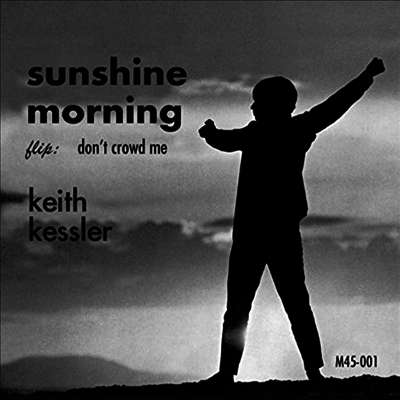 Keith Kessler — Sunshine Morning / Don't Crowd Me 앨범 커버