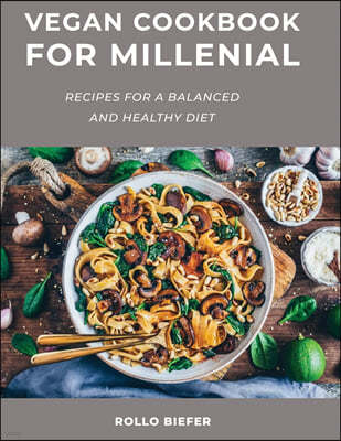 Vegan Cookbook for Millenial