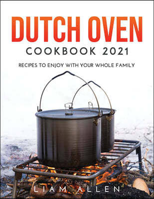 DUTCH OVEN COOKBOOK 2021