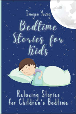 Bedtime Stories for Kids: Relaxing Stories for Children's Bedtime