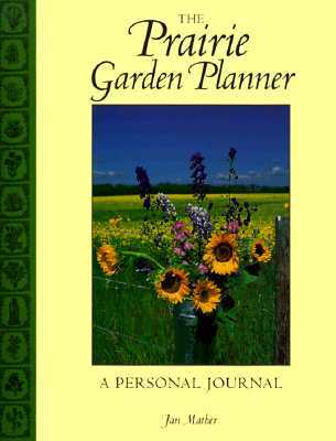 Prairie Garden Planner: A Personal Journal