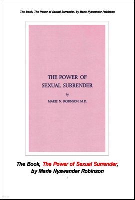  ׺ . The Book, The Power of Sexual Surrender, by Marie Nyswander Robinson