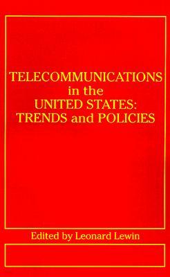 Telecommunications in the U.S.: Trends and Policies