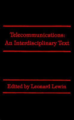 Telecommunications: An Interdisciplinary Text