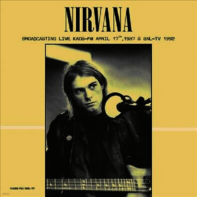 Nirvana — Broadcasting Live Kaos-FM April 17th 1987 & SNL-TV 1992 앨범 커버